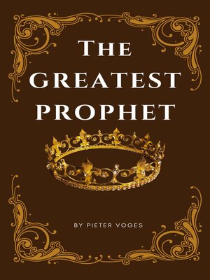 cover image of The Greatest Prophet